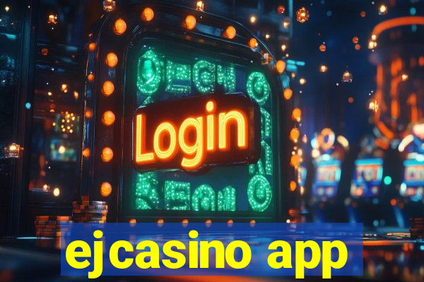 ejcasino app